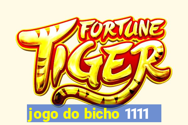 jogo do bicho 1111